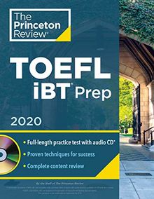 Princeton Review TOEFL iBT Prep with Audio CD, 2020: Practice Test + Audio CD + Strategies & Review (College Test Preparation)