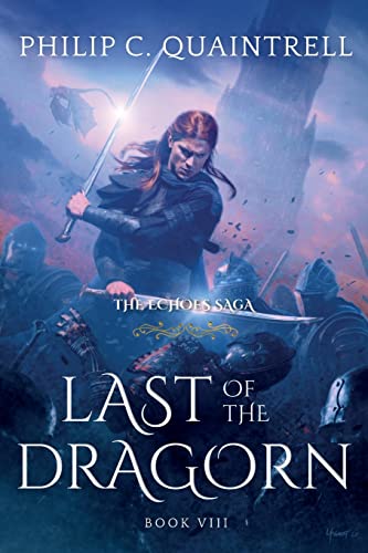 Quaintrell, Philip C. Last Of The Dragorn, (The Echoes Saga, Book 8)