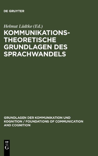Kommunikationstheoretische Grundlagen des Sprachwandels (Grundlagen Der Kommunikation Und Kognition/Foundations of Co)
