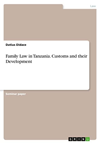 Family Law in Tanzania. Customs and their Development