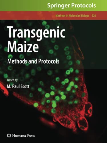 Transgenic Maize: Methods and Protocols (Methods in Molecular Biology, Band 526)