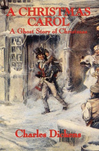 A Christmas Carol in Prose, Being a Ghost Story of Christmas