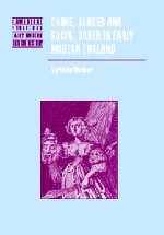 Crime, Gender and Social Order in Early Modern England (Cambridge Studies in Early Modern British History)