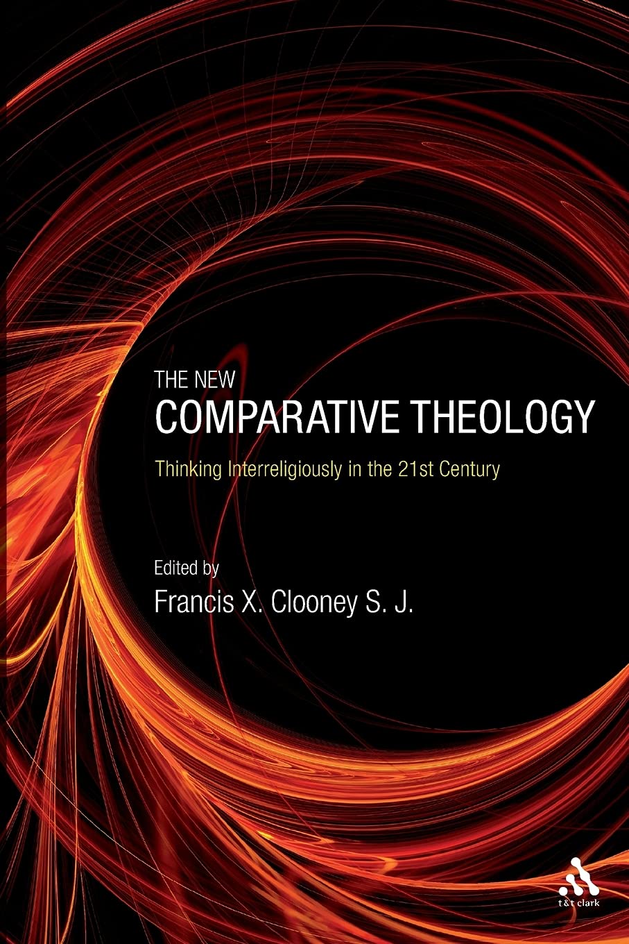 The New Comparative Theology: Thinking Interreligiously in the 21st Century: Interreligious Insights from the Next Generation