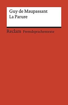 La Parure: Französischer Text mit deutschen Worterklärungen. B1–B2 (GER) (Reclams Universal-Bibliothek)