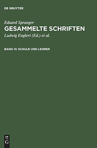 Gesammelte Schriften: Schule und Lehrer