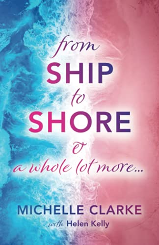 From Ship to Shore & A Whole Lot More...: My journey from Michael to Michelle