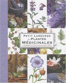 Petit Larousse des plantes médicinales