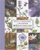 Petit Larousse Des Plantes Medicinales / the Little Larousse Dictionary of Medicinal Plants