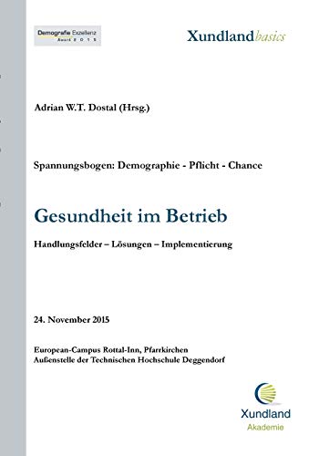 Gesundheit im Betrieb: Handlungsfelder - Lösungen - Implementierung (XundlandBasics)