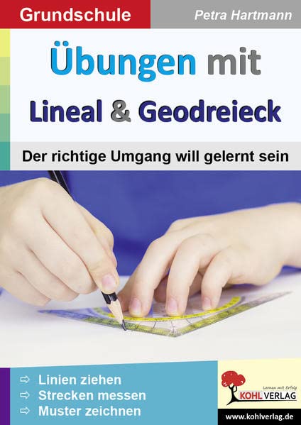 Übungen mit Lineal & Geodreieck: Der richtige Umgang will gelernt sein
