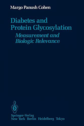 Diabetes and Protein Glycosylation: Measurement and Biologic Relevance