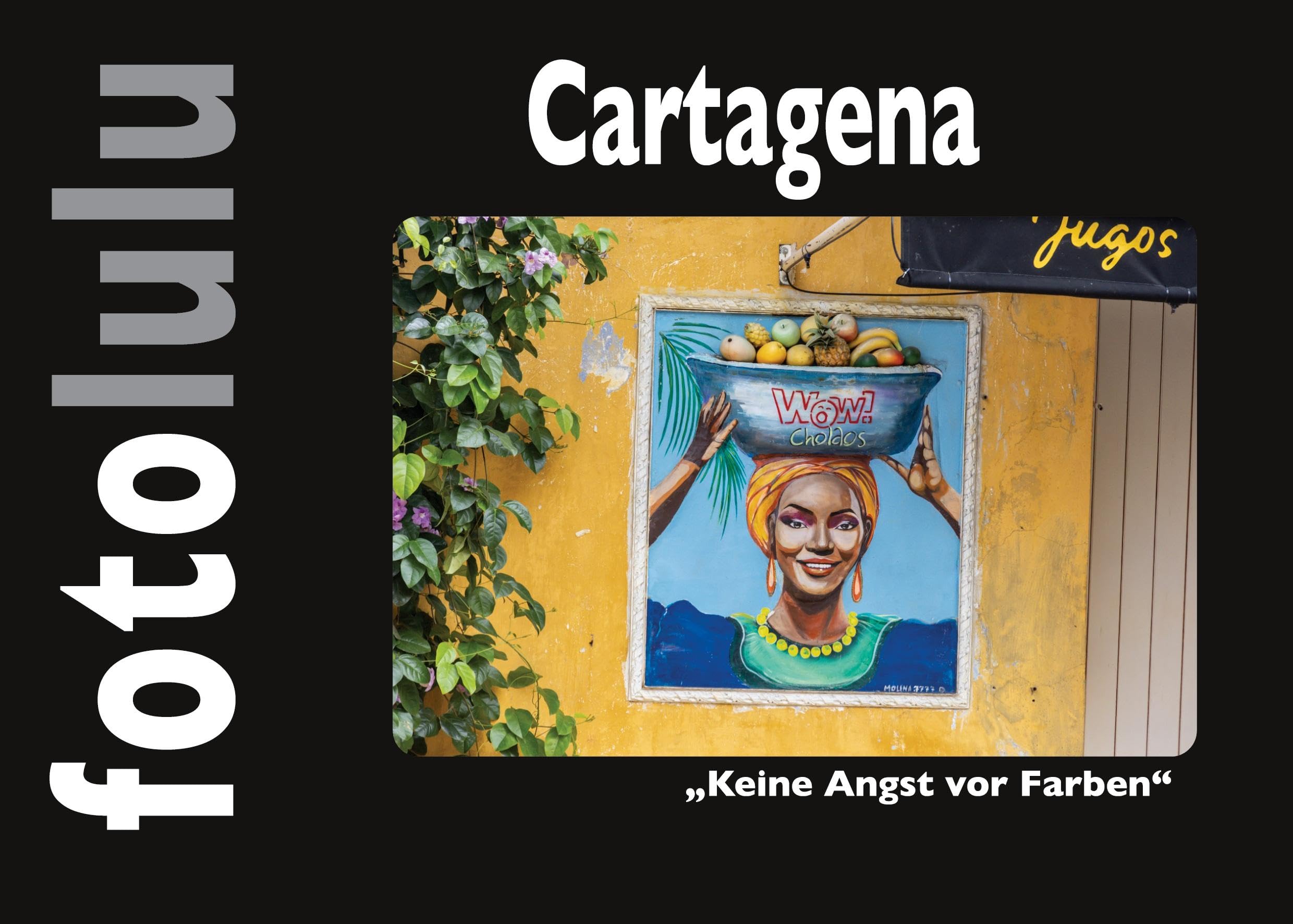 Cartagena: Keine Angst vor Farben