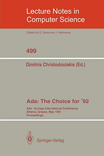Ada: The Choice for '92: Ada-Europe International Conference Athens, Greece, May 13-17, 1991 (Lecture Notes in Computer Science, 499, Band 499)