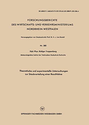 Theoretische und experimentelle Untersuchungen zur Staubverteilung einer Rauchfahne (Forschungsberichte des Wirtschafts- und Verkehrsministeriums Nordrhein-Westfalen, 380, Band 380)