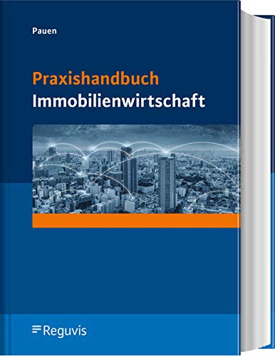 Pauen, Werner: Praxishandbuch Immobilienwirtschaft