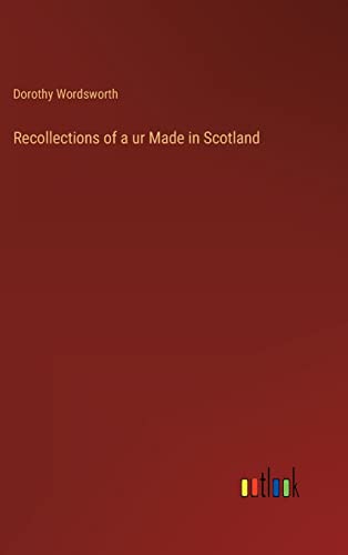 Recollections of a ur Made in Scotland