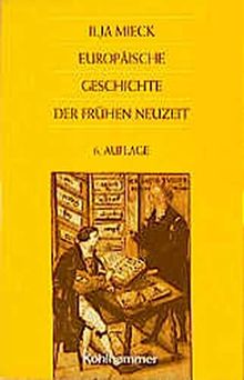 Europäische Geschichte der Frühen Neuzeit: Eine Einführung