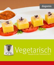 Vegetarisch Rezepte für den Thermomix TM 31