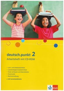 deutsch.punkt. Sprach-, Lese- und Selbstlernbuch: deutsch.punkt 2. Arbeitsheft mit CD-ROM: BA / Realschule. Lern- und Arbeitstechniken, ... Rechtschreibung und Lernstandstests