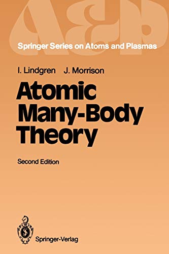 Atomic Many-Body Theory (Springer Series on Atomic, Optical, and Plasma Physics, 3, Band 3)