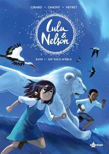 Lulu und Nelson. Band 1: Auf nach Afrika!