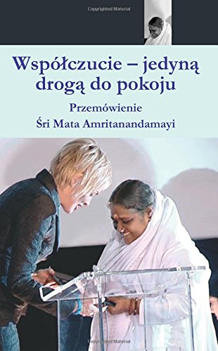 Compassion, The Only Way To Peace: Paris Speech: (Polish Edition)