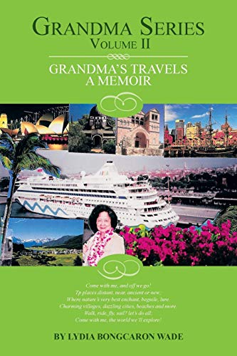 Grandma Series Volume II: Grandma's Travels A Memoir