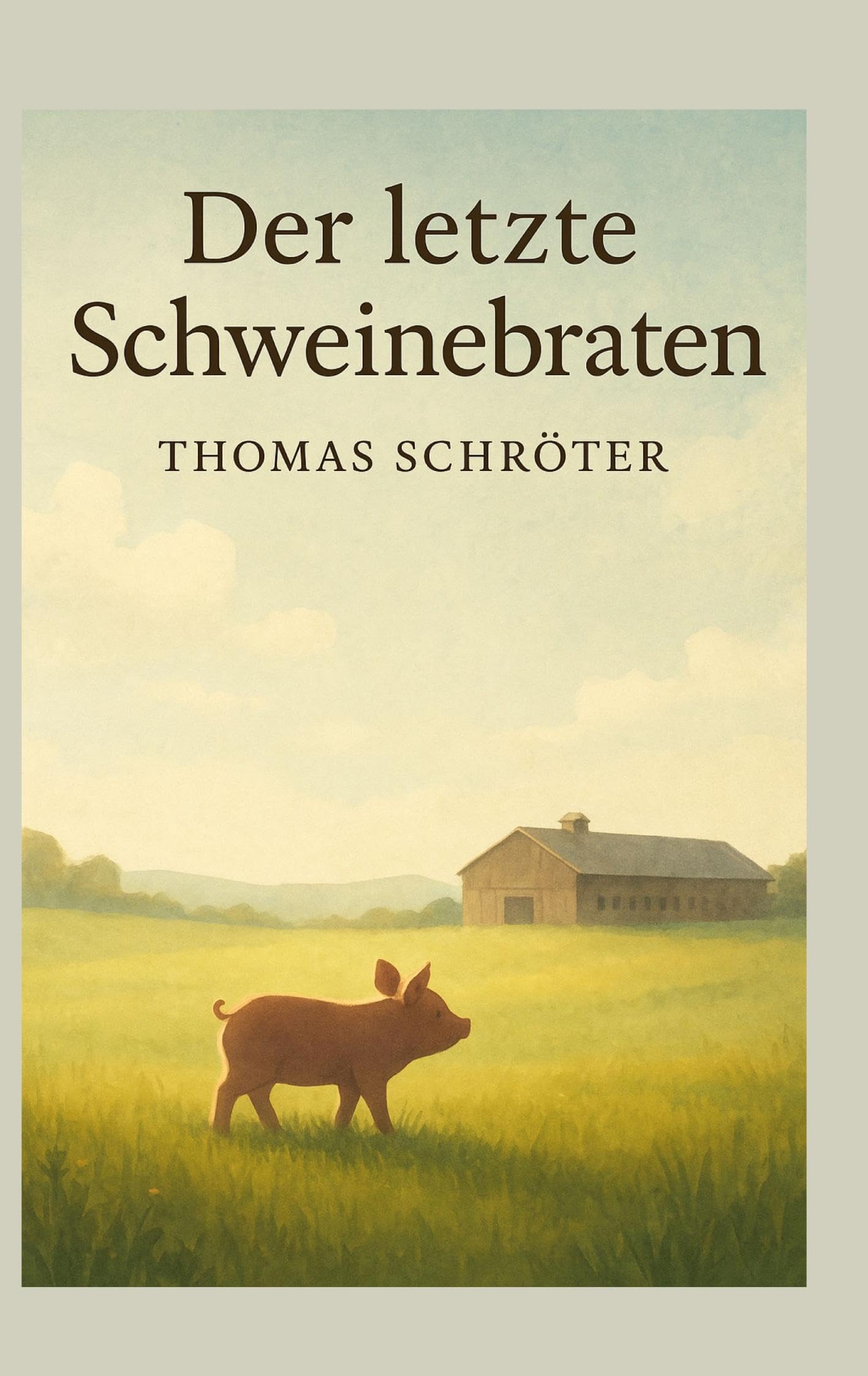 Der letzte Schweinebraten