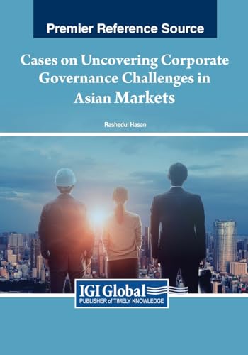 Cases on Uncovering Corporate Governance Challenges in Asian Markets