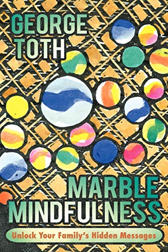 Marble Mindfulness: Unlock Your Family's Hidden Messages