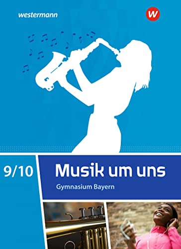 Musik um uns SI - Ausgabe 2017 für Bayern - Mirjam Boggasch Walter Lindenbaum Gisela Sandner Jochen Scheytt Klaus Weber Ingeborg Eblenkamp Markus Sauter Heidi Thum-Gabler Gebunden