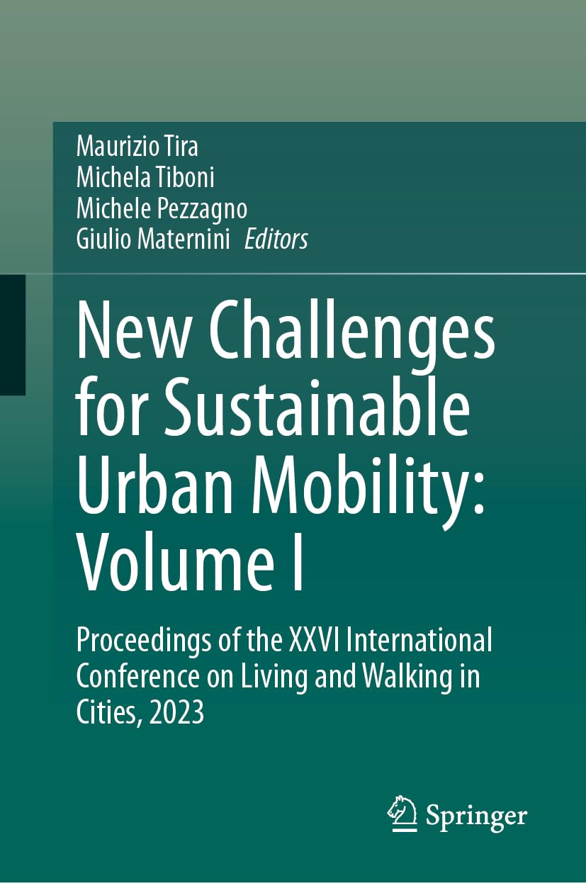 New Challenges for Sustainable Urban Mobility: Volume I: Proceedings of the XXVI International Conference on Living and Walking in Cities, 2023