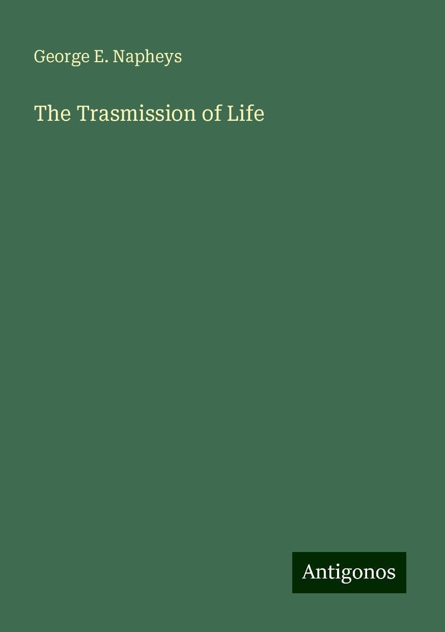The Trasmission of Life