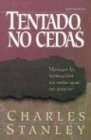 Tentado, no cedas