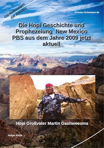 Die Hopi Geschichte und Prophezeiung New Mexico PBS aus dem Jahre 2009 jetzt aktuell - Priester-Schamane Kartoniert (TB)