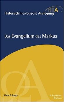 HistorischTheologische Auslegung (HTA), Neues Testament : Das Evangelium des Markus