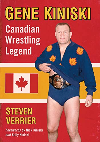 Gene Kiniski: Canadian Wrestling Legend