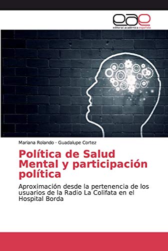 Política de Salud Mental y participación política: Aproximación desde la pertenencia de los usuarios de la Radio La Colifata en el Hospital Borda