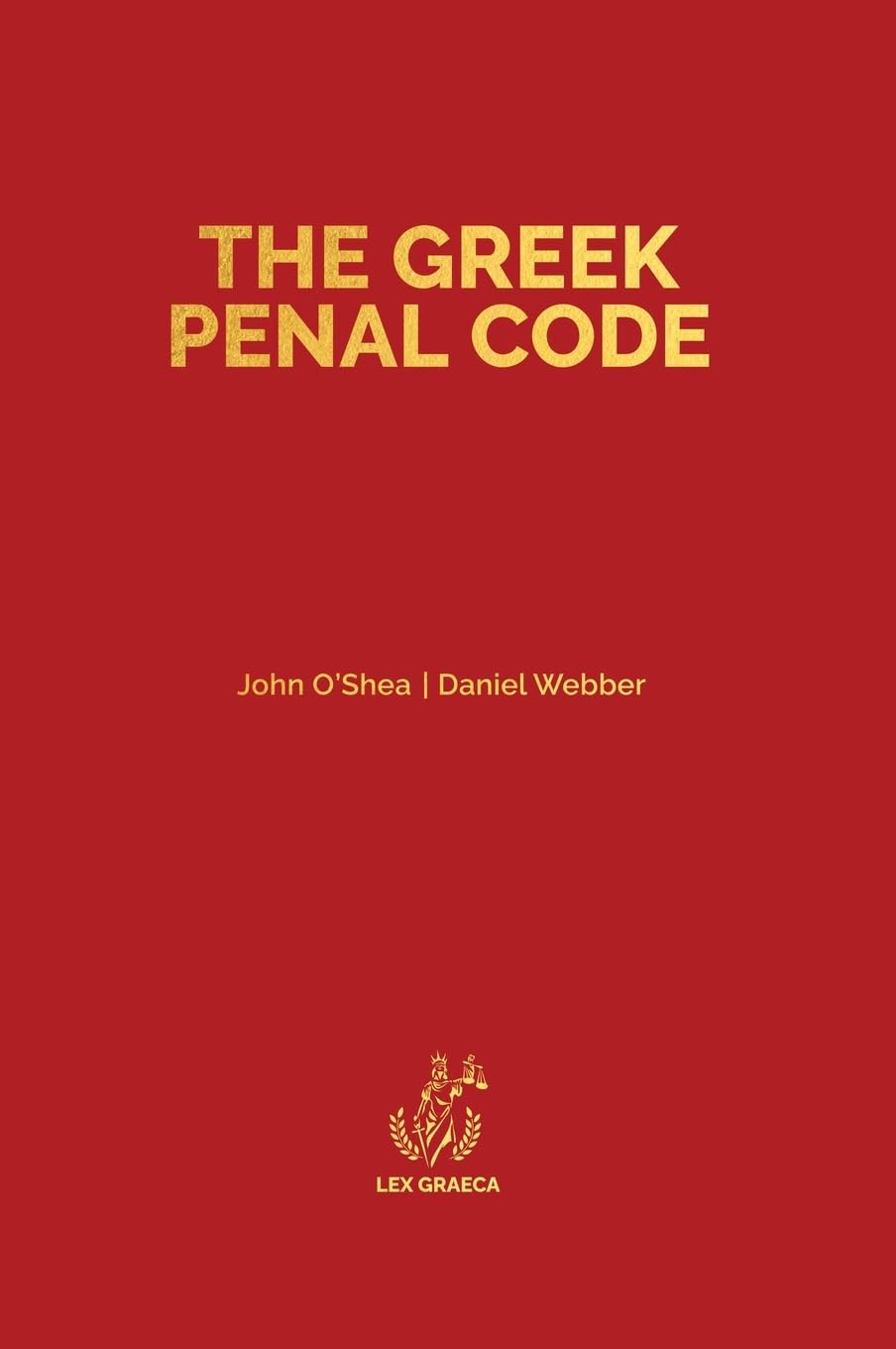 The Greek Penal Code: Law 4619/2019 (The Greek Quadricodex, Band 3)