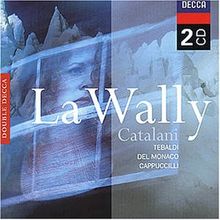 Catalani: La Wally (Gesamtaufnahme(ital.))