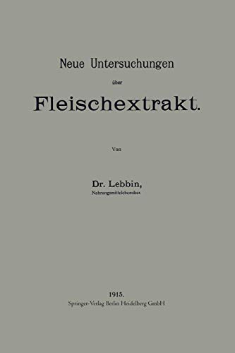 Neue Untersuchungen über Fleischextrakt
