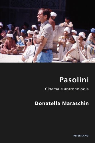 Pasolini: Cinema e antropologia (Italian Modernities)