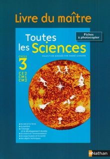 Toutes les sciences : cycle 3 : livre du maître