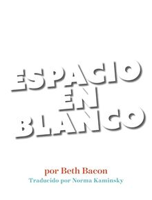 Espacio En Blanco: Cuento en poesía concreta para reacios a la lectura (Serie Reacios a la Lectura)