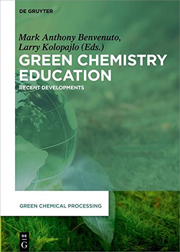 Green Chemistry Education: Recent Developments (Green Chemical Processing, Band 4)