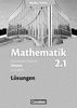 Bigalke/Köhler: Mathematik Sekundarstufe II - Hessen - Neubearbeitung: Band 2.1: Grundkurs - 1. Halbjahr - Lösungen zum Schülerbuch
