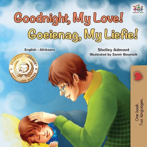 Goodnight, My Love! (English Afrikaans Bilingual Children's Book) (English Afrikaans Bilingual Collection)