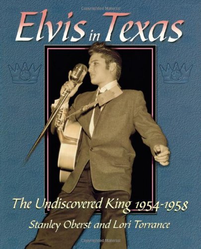 Elvis In Texas: The Undiscovered King 1954-1958