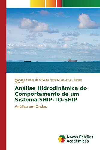 Análise Hidrodinâmica do Comportamento de um Sistema SHIP-TO-SHIP: Análise em Ondas